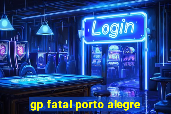 gp fatal porto alegre